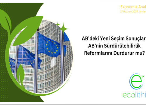 AB’deki Yeni Seçim Sonuçları AB’nin Sürdürülebilirlik Reformlarını Durdurur mu?